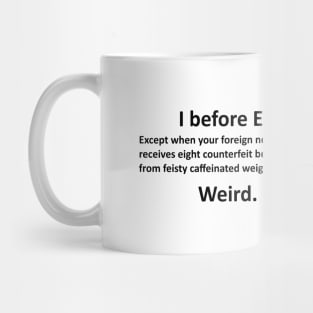 I Before E! Maybe... Mug